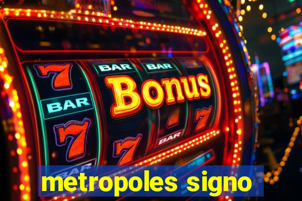 metropoles signo